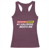 Funny Breaking News My Wife Beats Me Husband Racerback Tank Top