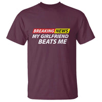 Funny Breaking News My Wife Beats Me Husband T Shirt