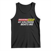 Funny Breaking News My Wife Beats Me Husband Tank Top