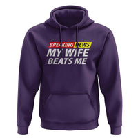 Funny Breaking News My Girlfriend Beats Me Boyfriend Hoodie