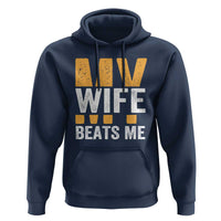 Funny My Wife Beats Me Husband Hoodie Vintage Text Sarcastic