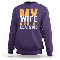 Funny My Wife Beats Me Husband Sweatshirt Vintage Text Sarcastic