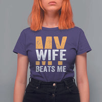 Funny My Wife Beats Me Husband T Shirt For Women Vintage Text Sarcastic
