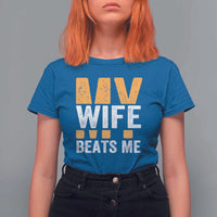 Funny My Wife Beats Me Husband T Shirt For Women Vintage Text Sarcastic
