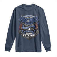 US Military Navy Veteran Long Sleeve Shirt It Cannot Be Inherited Nor Can It Be Purchased I Have Earned It