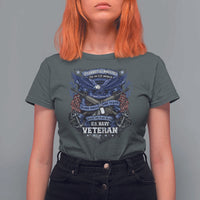US Military Navy Veteran T Shirt For Women It Cannot Be Inherited Nor Can It Be Purchased I Have Earned It