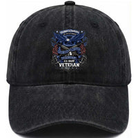 US Military Navy Veteran Washed Cotton Baseball Cap It Cannot Be Inherited Nor Can It Be Purchased I Have Earned It