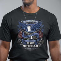 US Military Navy Veteran T Shirt It Cannot Be Inherited Nor Can It Be Purchased I Have Earned It