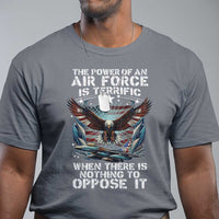 The Power Of An Air Force Is Terrific When There Is Nothing To Oppose It T Shirt Veteran Winston Churchill Quote