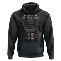 What Is A Veteran That Is Honor American Flag Hoodie Veteran's Day