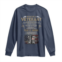 What Is A Veteran That Is Honor American Flag Long Sleeve Shirt Veteran's Day