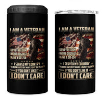 I Am A Veteran I Served My Country If You Don't Like It I Don't Care 4 in 1 Can Cooler Tumbler
