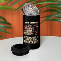 I Am A Veteran I Served My Country If You Don't Like It I Don't Care 4 in 1 Can Cooler Tumbler