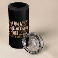 Funny I Am A Black Dad 4 in 1 Can Cooler Tumbler Black History Month Fathers Day