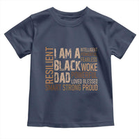 Funny I Am A Black Dad Toddler T Shirt Black History Month Father's Day