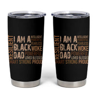 Funny I Am A Black Dad Tumbler Cup Black History Month Fathers Day