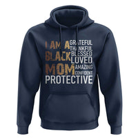 Funny I Am A Black Mom Hoodie Black History Month Mothers Day