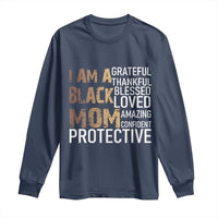 Funny I Am A Black Mom Long Sleeve Shirt Black History Month Mothers Day