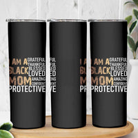 Funny I Am A Black Mom Skinny Tumbler Black History Month Mothers Day