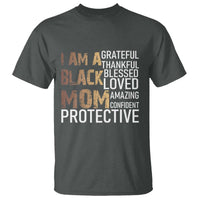 Funny I Am A Black Mom T Shirt Black History Month Mothers Day