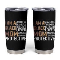 Funny I Am A Black Mom Tumbler Cup Black History Month Mothers Day