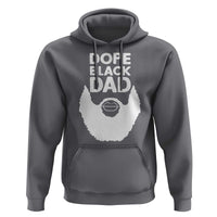 Funny Dope Black Dad Hoodie Father's Day Juneteenth History Month