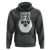 Funny Dope Black Dad Hoodie Father's Day Juneteenth History Month