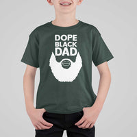 Funny Dope Black Dad T Shirt For Kid Father's Day Juneteenth History Month