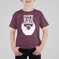 Funny Dope Black Dad T Shirt For Kid Father's Day Juneteenth History Month