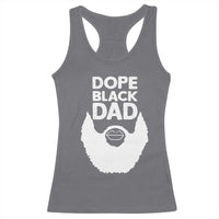 Funny Dope Black Dad Racerback Tank Top Father's Day Juneteenth History Month
