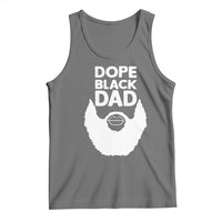Funny Dope Black Dad Tank Top Father's Day Juneteenth History Month