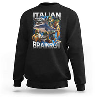 Funny Italian Brainrot Gen Z Meme Sweatshirt