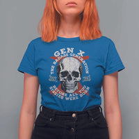 Funny Gen X T Shirt For Women The Badass Generation Before All You Sissies Were Vintage Skull
