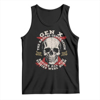 Funny Gen X Tank Top The Badass Generation Before All You Sissies Were Vintage Skull