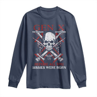 Funny X Generation Long Sleeve Shirt The Badass Generation Before All You Sissies Were Born Skull