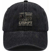 I Have Two Titles Veteran And Grumpy And I Rock Them Both Washed Cotton Baseball Cap