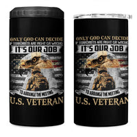 Christian Veteran 4 in 1 Can Cooler Tumbler Only God Can Decide If Terrorists Are Right Or Wrong Us Veteran