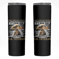 Christian Veteran Skinny Tumbler Only God Can Decide If Terrorists Are Right Or Wrong Us Veteran