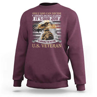 Christian Veteran Sweatshirt Only God Can Decide If Terrorists Are Right Or Wrong Us Veteran