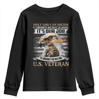 Christian Veteran Youth Sweatshirt Only God Can Decide If Terrorists Are Right Or Wrong Us Veteran