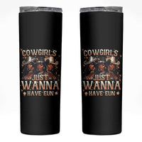 Funny Black African American Cowgirl Skinny Tumbler Cowgirls Just Wanna Have Fun