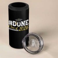 Done Class of 2026 Graduation 4 in 1 Can Cooler Tumbler Mortarboard Graphic