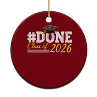 Done Class of 2026 Graduation Ceramic Ornament Mortarboard Graphic