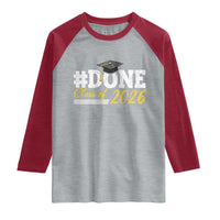 Done Class of 2026 Graduation Raglan Shirt Mortarboard Graphic