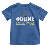 Done Class of 2026 Graduation Toddler T Shirt Mortarboard Graphic
