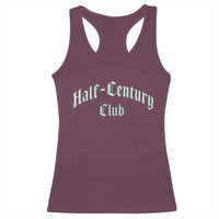 50th Birthday Racerback Tank Top Half Century Club Gothic 50 Years Old Bday