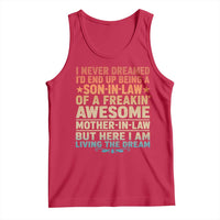 I Never Dreamed Being A Son In Law of Freakin Awesome Mother In Law Tank Top Family Humor