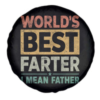 Worlds Best Farter I Mean Father Spare Tire Cover Funny Farted Dad Father's Day
