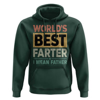 Worlds Best Farter I Mean Father Hoodie Funny Farted Dad Father's Day