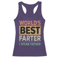 Worlds Best Farter I Mean Father Racerback Tank Top Funny Farted Dad Father's Day